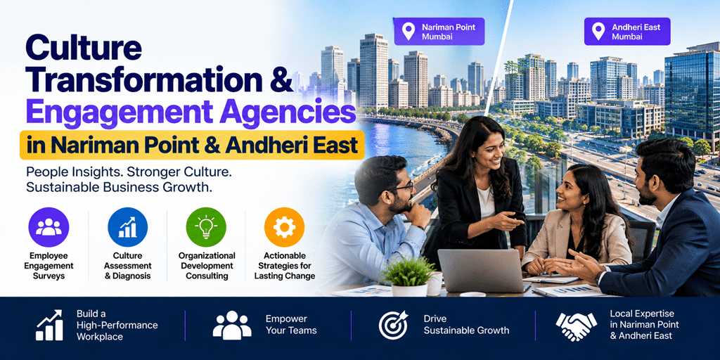 Culture Transformation & Engagement Agencies in Nariman Point & Andheri East
